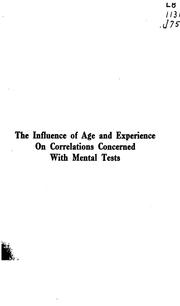 Cover of: The influence of age and experience on correlations concerned with mental tests