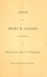 Letter from Henry R. Jackson, of Georgia, to ex-Senator Allen G. Thurman by Henry R. Jackson