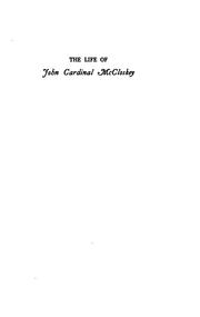 The life of John, cardinal McCloskey by Farley, John