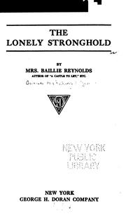 Cover of: The lonely stronghold by Mrs. Baillie Reynolds