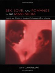 Cover of: Sex, love & romance in the mass media: analysis & criticism of unrealistic portrayals & their influence