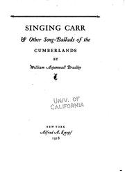 Cover of: Singing Carr & other song-ballads of the Cumberlands by William Aspenwall Bradley