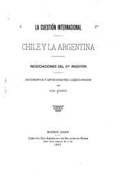 Cover of: La cuestión internacional: Chile y la Argentina : negociaciones del Dr. Irigoyen : documentos y antecedentes coleccionados