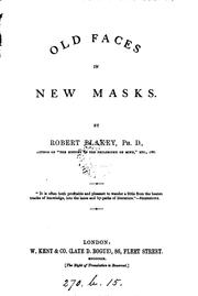 Cover of: Old faces in new masks by Robert Blakey