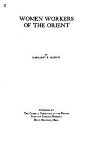 Women workers of the orient by Margaret E. Burton