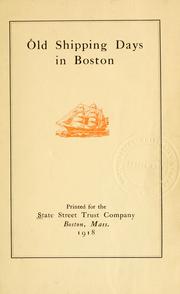 Cover of: Old shipping days in Boston. by State Street Trust Company (Boston, Mass.)