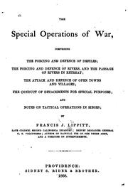 Cover of: The special operations of war: comprising the forcing and defence of defiles; the forcing and defence of rivers in retreat; the attack and defence of open towns and villages; the conduct of detachments for special purposes; and notes on tactical operations in sieges