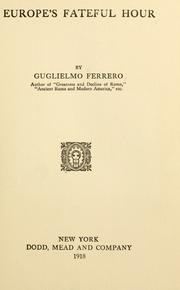Cover of: Europe's fateful hour by Guglielmo Ferrero