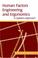 Cover of: Human Factors Engineering and Ergonomics