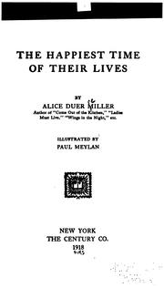 Cover of: The happiest time of their lives by Alice Duer Miller
