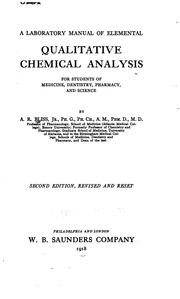 Cover of: A laboratory manual of elemental qualitative chemical analysis: for students of medicine, dentistry, pharmacy, and science