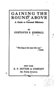 Cover of: Gaining the round above by Gustavus Sylvester Kimball