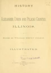 Cover of: History of Alexander, Union and Pulaski Counties, Illinois by edited by William Henry Perrin.