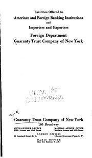 Cover of: Facilities offered to American and foreign banking institutions and importers and exporters by Guaranty Trust Company of New York.
