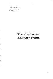 Cover of: The origin of our planetary system