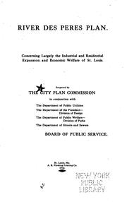 Cover of: River des Peres plan: concerning largely the industrial and residential expansion and economic welfare of St. Louis.