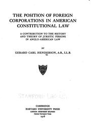 Cover of: The position of foreign corporations in American constitutional law: a contribution to the history and theory of juristic persons in Anglo-American Law