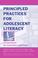 Cover of: Principled Practices for Adolescent Literacy