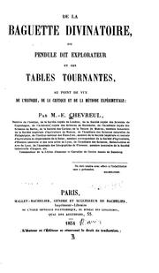 Cover of: De la baguette divinatoire by M. E. Chevreul