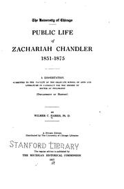 Cover of: Public life of Zachariah Chandler, 1851-1875 by Wilmer Carlyle Harris, Wilmer Carlyle Harris