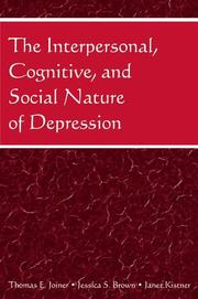 Cover of: The Interpersonal, Cognitive, and Social Nature of Depression by 