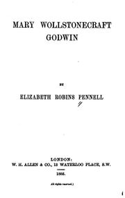 Cover of: Mary Wollstonecraft Godwin by Elizabeth Robins Pennell
