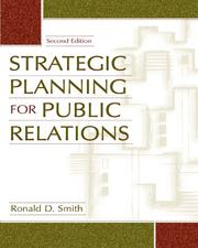 Strategic planning for public relations by Ronald D. Smith