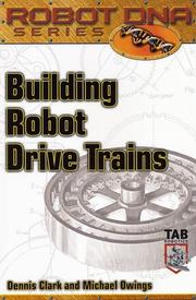 Cover of: Building Robot Drive Trains (Robot DNA Series) by Dennis Clark, Michael Owings