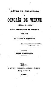 Cover of: Fêtes et souvenirs du Congrès de Vienne: tableaux des salons, scènes anecdotiques et portraits, 1814-1815