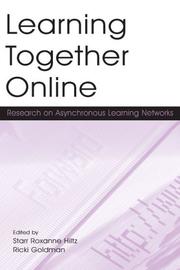 Cover of: Learning Together Online: Research on Asynchronous Learning Networks