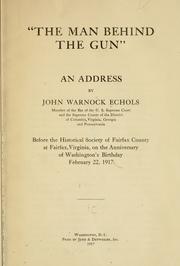 "The man behind the gun" by John Warnock Echols