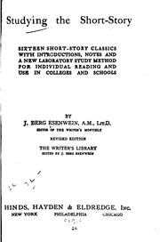 Cover of: Studying the short-story: sixteen short-story classics, with introductions, notes and a new laboratory study method for individual reading and use in colleges and schools