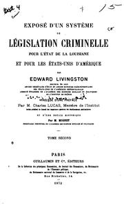 Cover of: Exposé d'un système de législation criminelle pour l'État de la Louisiane et pour les États-Unis d'Amérique