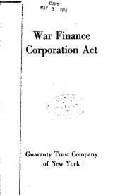 Cover of: War finance corporation act, approved April 5, 1918.