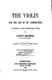 Cover of: violin and the art of its construction.: A treatise on the Stradivarius violin