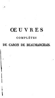 Cover of: Œuvres complètes de Pierre Augustin Caron de Beaumarchais.