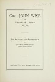 Cover of: Col. John Wise of England and Virginia (1617-1695): his ancestors and descendants