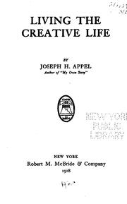 Cover of: Living the creative life by Appel, Joseph Herbert