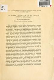 The world conflict in its relation to American democracy by Walter Lippmann