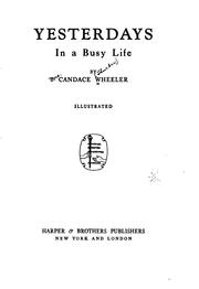 Cover of: Yesterdays in a busy life by Candace Wheeler