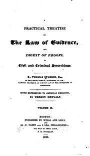 Cover of: A practical treatise on the law of evidence: and digest of proofs, in civil and criminal proceedings