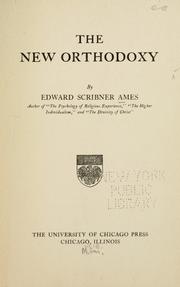 Cover of: The new orthodoxy | Ames, Edward Scribner