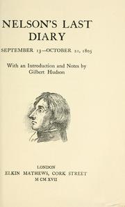 Cover of: Nelson's last diary, September 13-October 21, 1805 by Nelson, Horatio Nelson Viscount