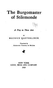 Cover of: The Burgomaster of Stilemonde: a play in three acts