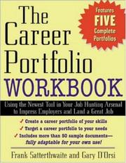 Cover of: The Career Portfolio Workbook: Using the Newest Tool in Your Job-Hunting Arsenal to Impress Employers and Land a great Job!