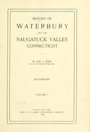 Cover of: History of Waterbury and the Naugatuck Valley, Connecticut by William Jamieson Pape