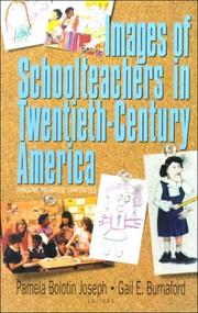 Cover of: Images of Schoolteachers in 20th Century America: Paragons, Polarities, Complexities