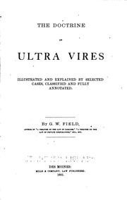 Cover of: The doctrine of ultra vires by George W. Field