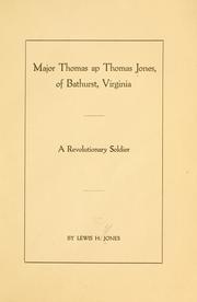 Cover of: Major Thomas ap Thomas Jones of Bathurst, Virginia: a Revolutionary soldier
