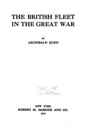 Cover of: The British fleet in the great war by Hurd, Archibald Spicer Sir